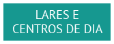 Lares e Centros de Dia